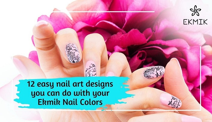 12 easy nail art designs you can do with your Ekmik Nail Colors
